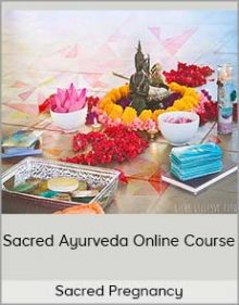 Sacred Pregnancy - Sacred Ayurveda Online Course